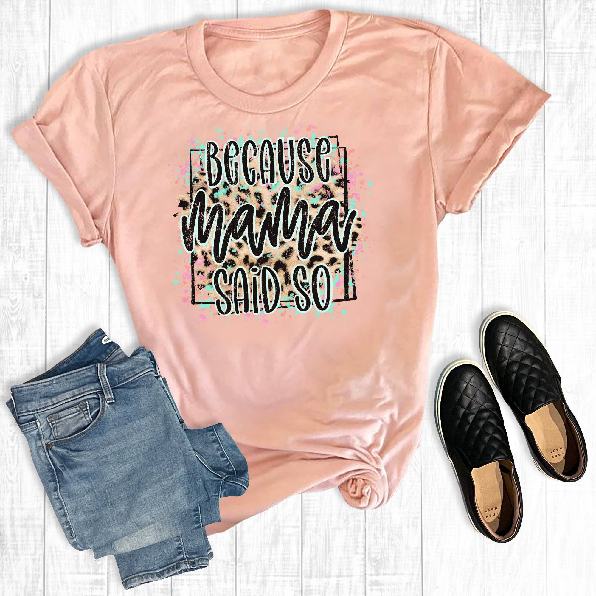 Leopard Because Mama Said So Peach - Adult & Kids T-Shirts, Sweatshirts & Hoodies apparel design preview 1