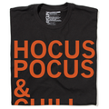 Hocus Pocus Chill (R) - Adult & Kids T-Shirts, Sweatshirts & Hoodies apparel design preview 1