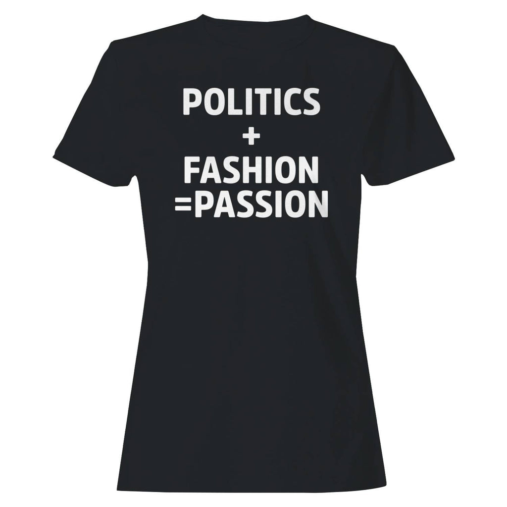 Politics Fashion Equals Passion Women's - Adult & Kids T-Shirts, Sweatshirts & Hoodies apparel design preview 1