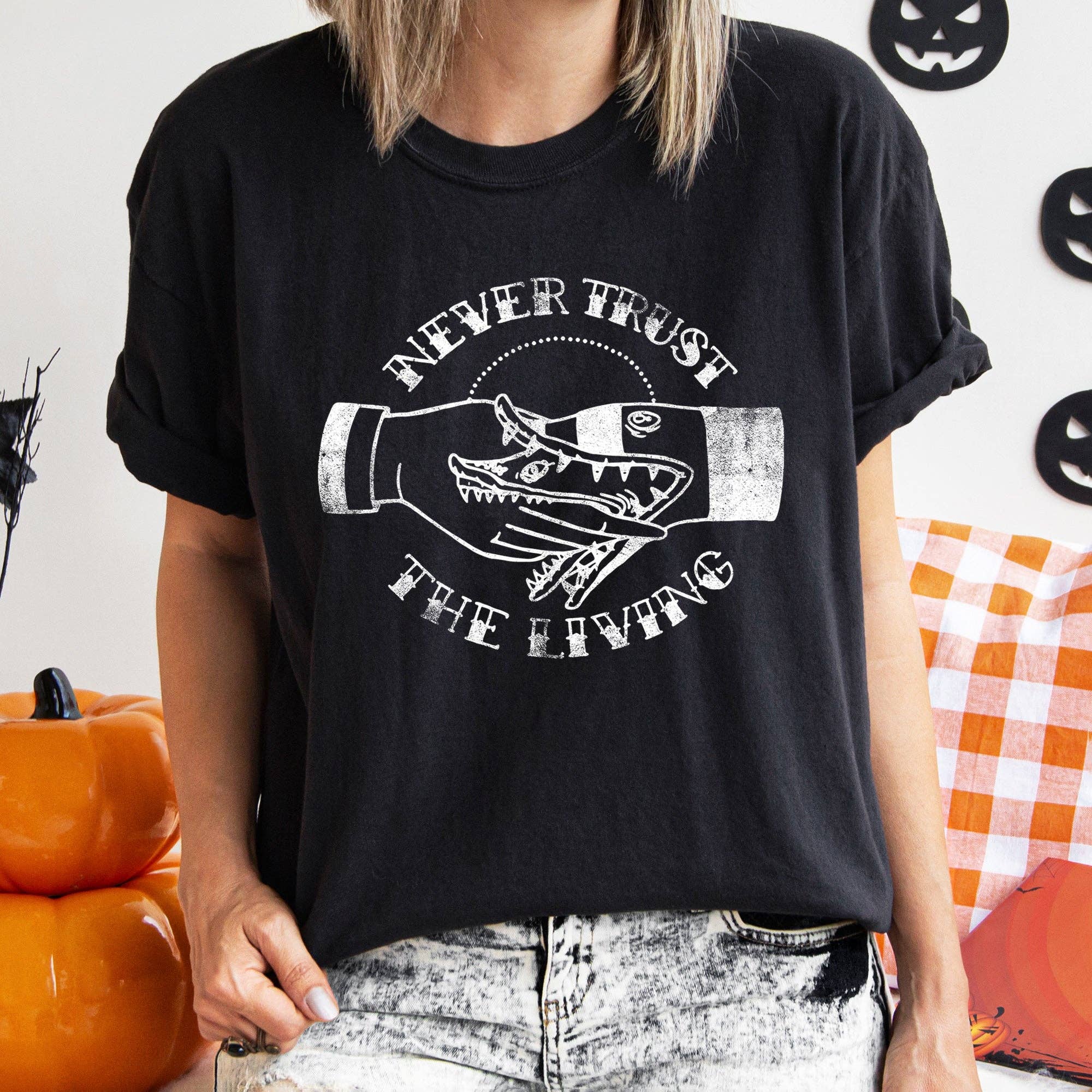 Never Trust the Living Halloween White Print - Adult & Kids T-Shirts, Sweatshirts & Hoodies apparel design preview 1