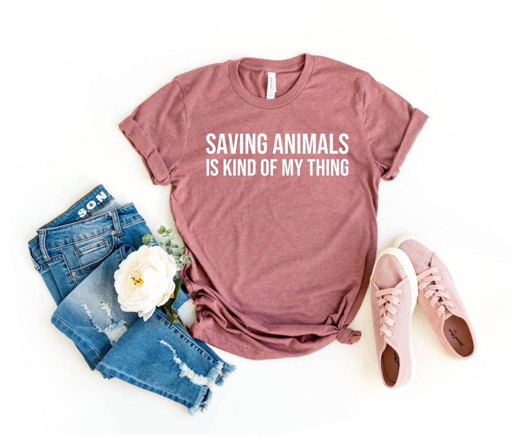 Saving Animals Is Kind of My Thing - Adult & Kids T-Shirts, Sweatshirts & Hoodies apparel design preview 1