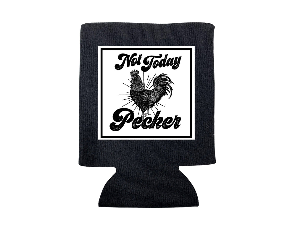 Not Today Pecker Koozie - Adult & Kids T-Shirts, Sweatshirts & Hoodies apparel design preview 1