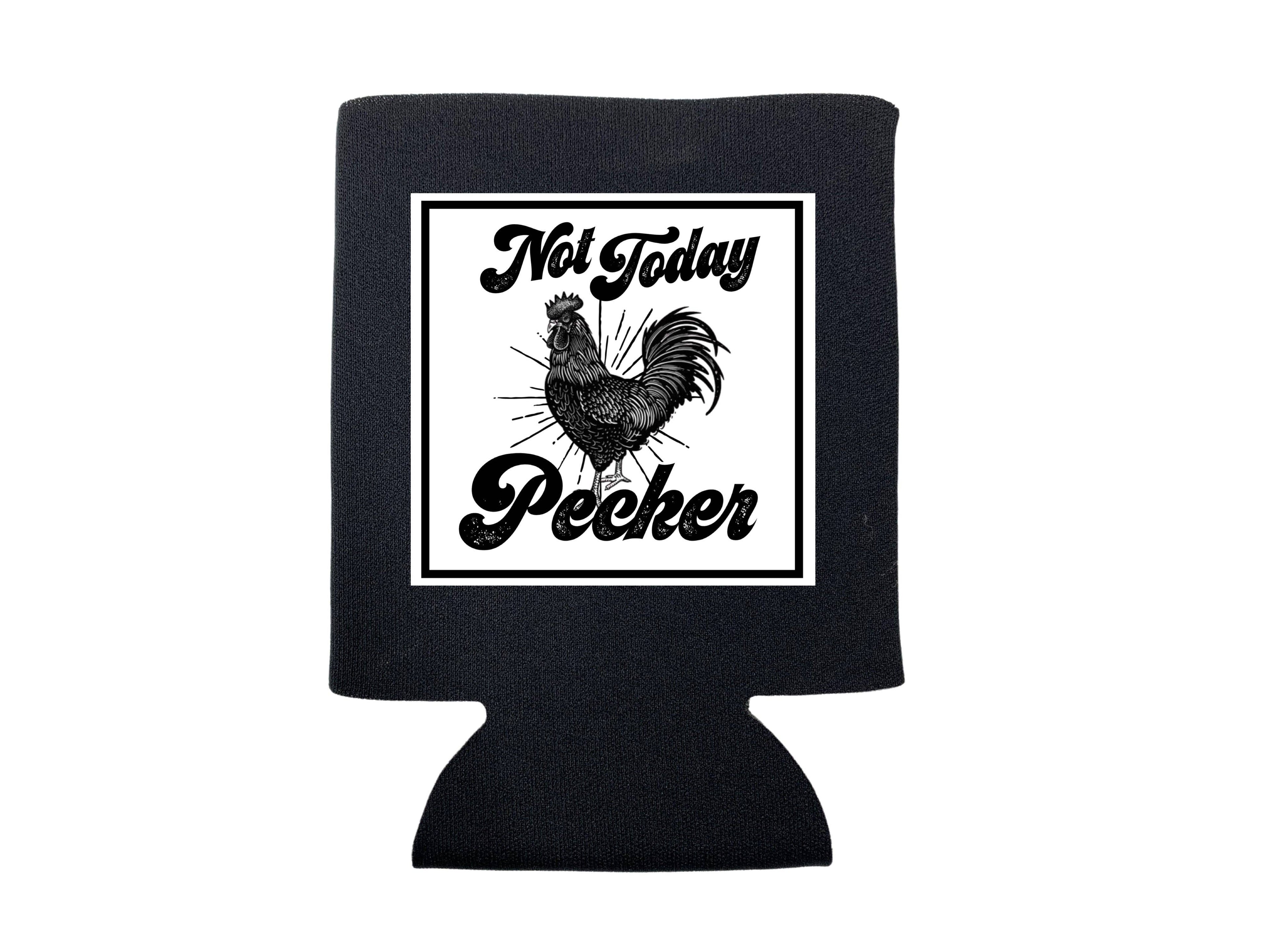Not Today Pecker Koozie - Adult & Kids T-Shirts, Sweatshirts & Hoodies apparel design preview 1