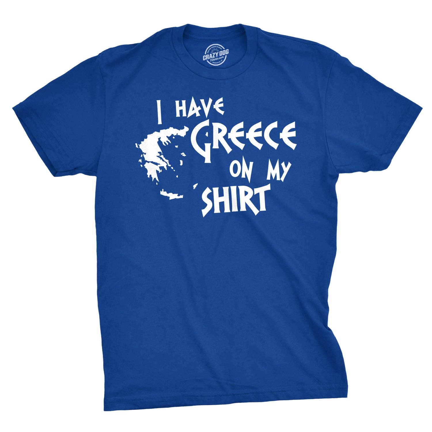 I Have Greece On My Men's - Adult & Kids T-Shirts, Sweatshirts & Hoodies apparel design preview 1