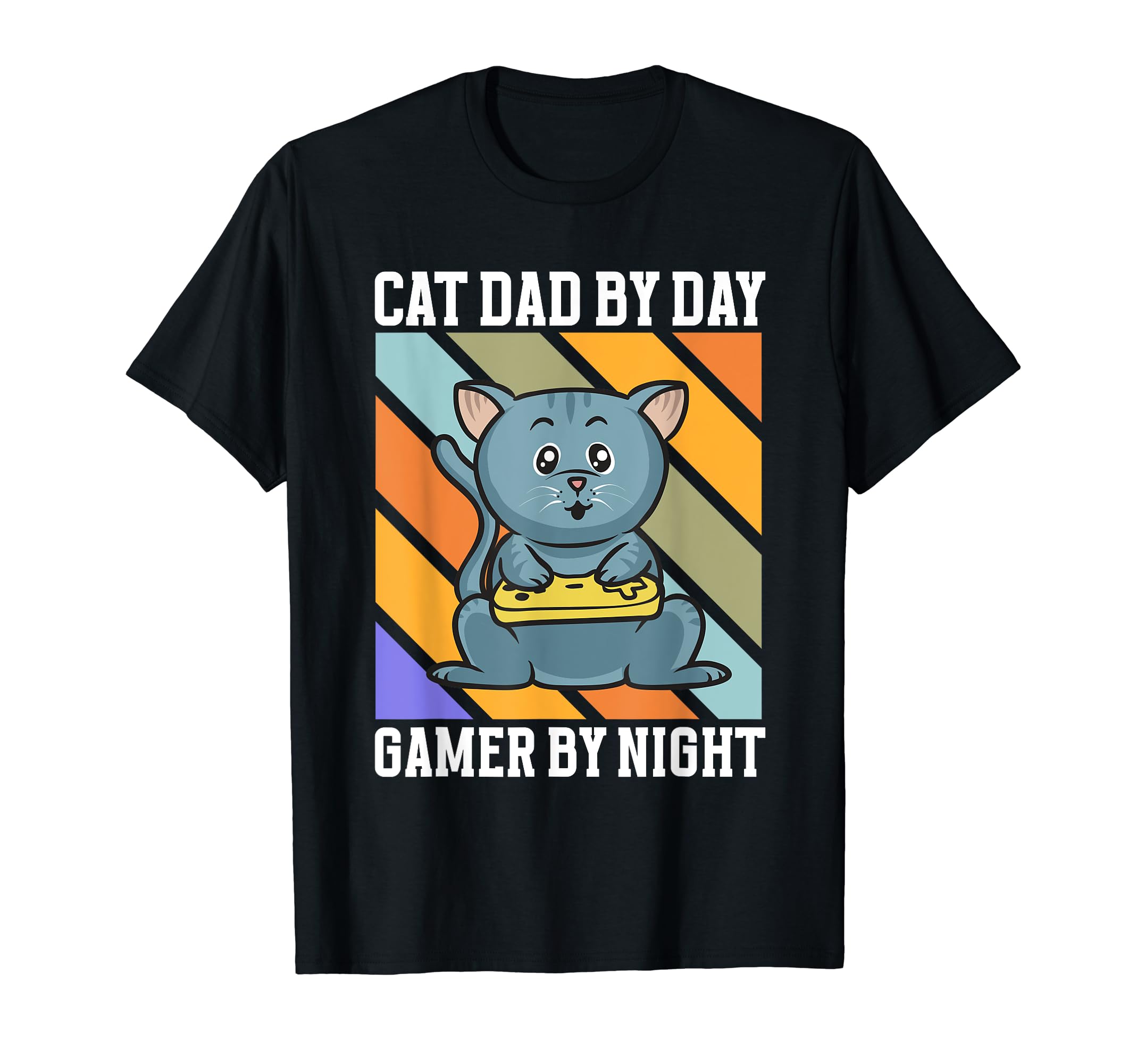Cat Dad Day Gamer Night Video T-Shirt - Casual Everyday Wear Men Women - T-Shirt, Sweatshirt, Hoodie