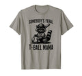 Somebodys Feral T Ball Mama Funny T-Shirt - Unique Graphic for Adults - T-Shirt, Sweatshirt, Hoodie