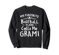 My Favorite Baseball Player Calls Sweatshirt - Unique Graphic for Adults - T-Shirt, Sweatshirt, Hoodie