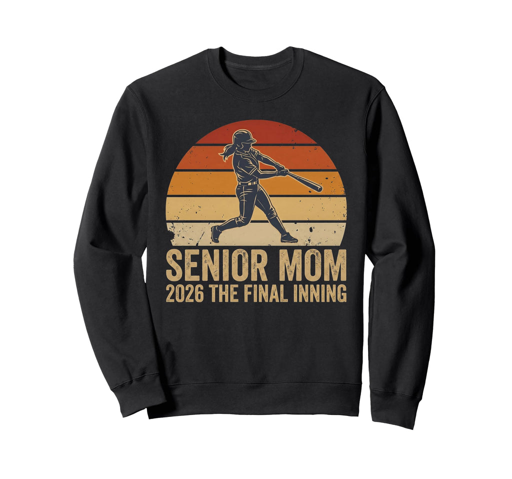 Senior Mom 2026 Final Inning Sweatshirt - Novelty Apparel Men Women - T-Shirt, Sweatshirt, Hoodie