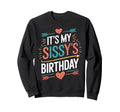 Boho Nostalgia Its My Sissys Sweatshirt - Casual Everyday Wear Unisex - T-Shirt, Sweatshirt, Hoodie