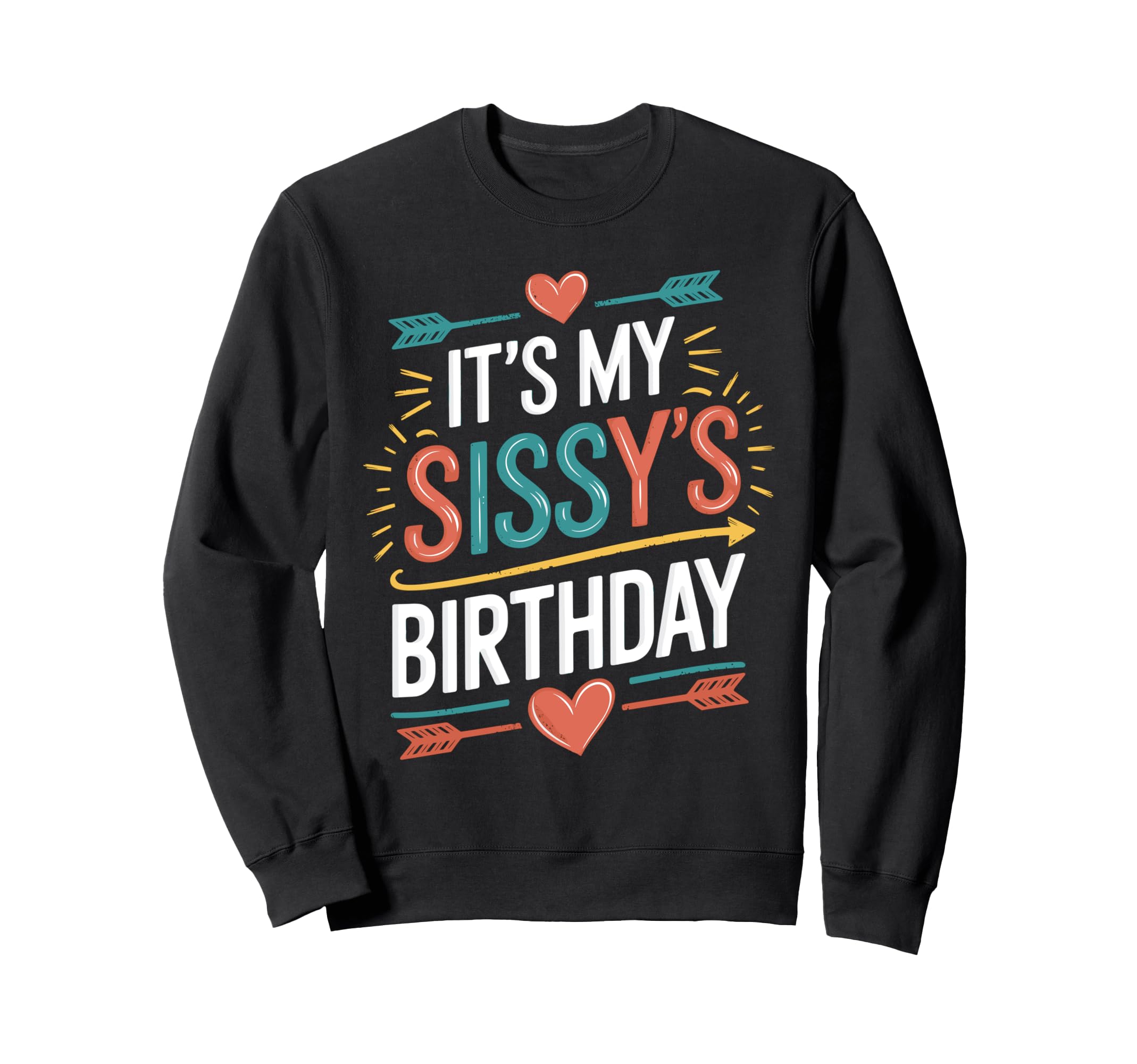 Boho Nostalgia Its My Sissys Sweatshirt - Casual Everyday Wear Unisex - T-Shirt, Sweatshirt, Hoodie