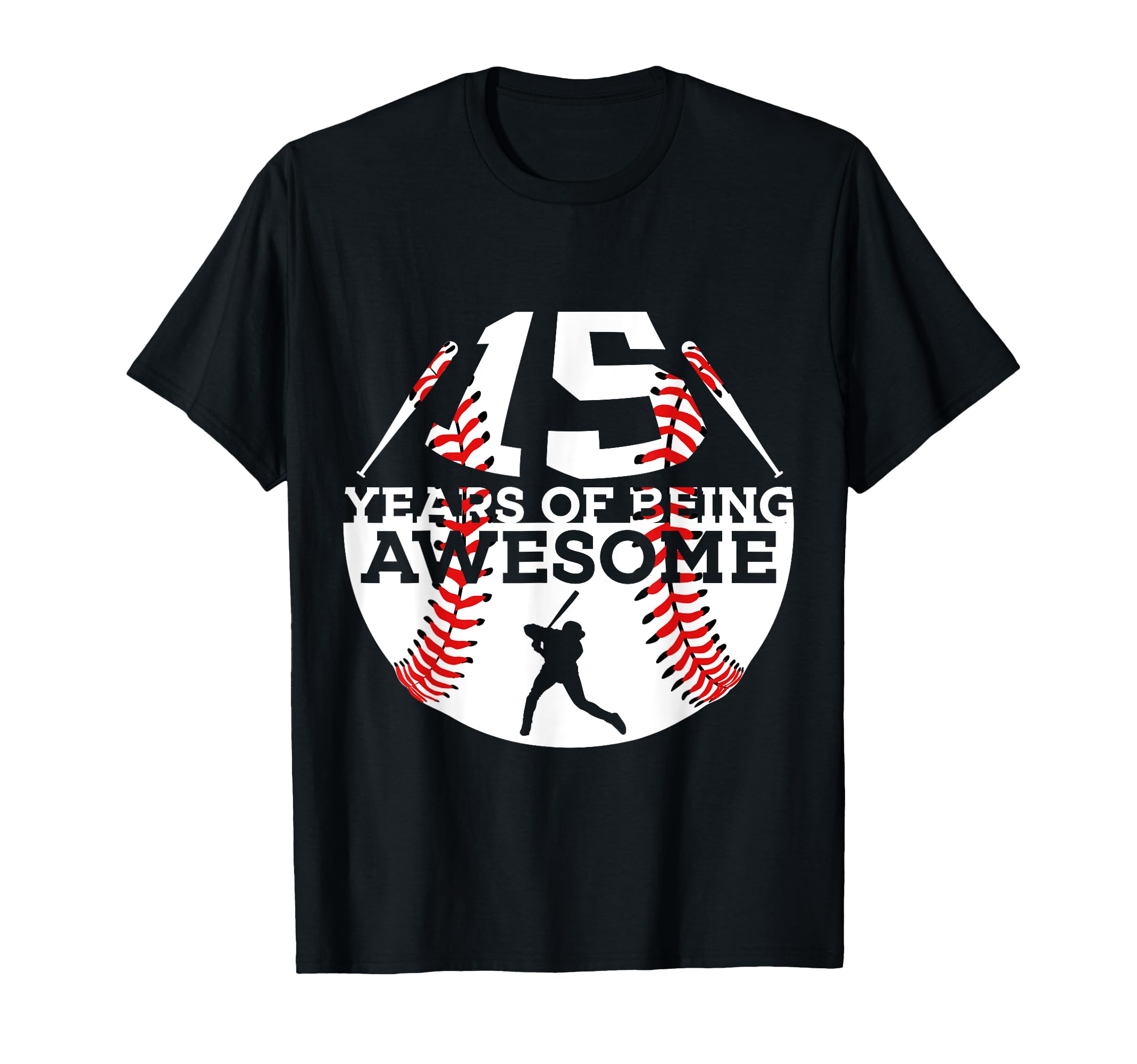 15 Years Being Awesome Baseball 15Th T-Shirt - Aesthetic Graphic Unisex - T-Shirt, Sweatshirt, Hoodie