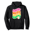 Angry Music Makes Me Happy Hoodie - Aesthetic Graphic for Adults - T-Shirt, Sweatshirt, Hoodie