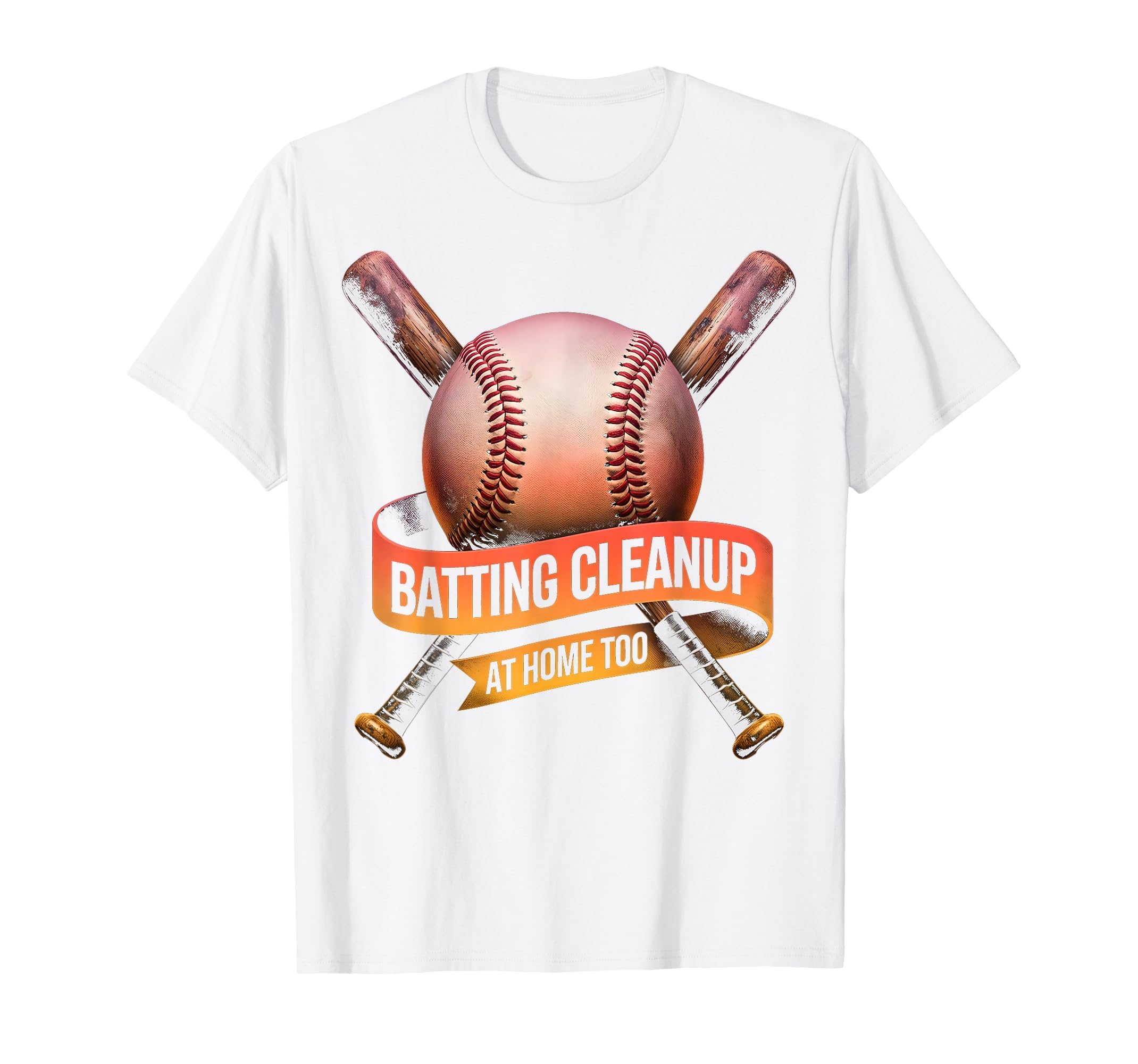 Batting Cleanup Home Too Baseball Mom T-Shirt - Unique Graphic Unisex - T-Shirt, Sweatshirt, Hoodie