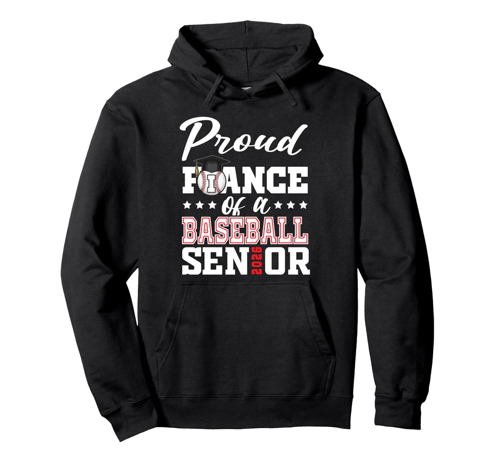 Proud Fiance Baseball Senior 2026 Hoodie - Aesthetic Graphic Unisex - T-Shirt, Sweatshirt, Hoodie