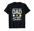 Dad Ballers Baseball Dad Sofball Player T-Shirt - Fun Novelty Design Unisex - T-Shirt, Sweatshirt, Hoodie