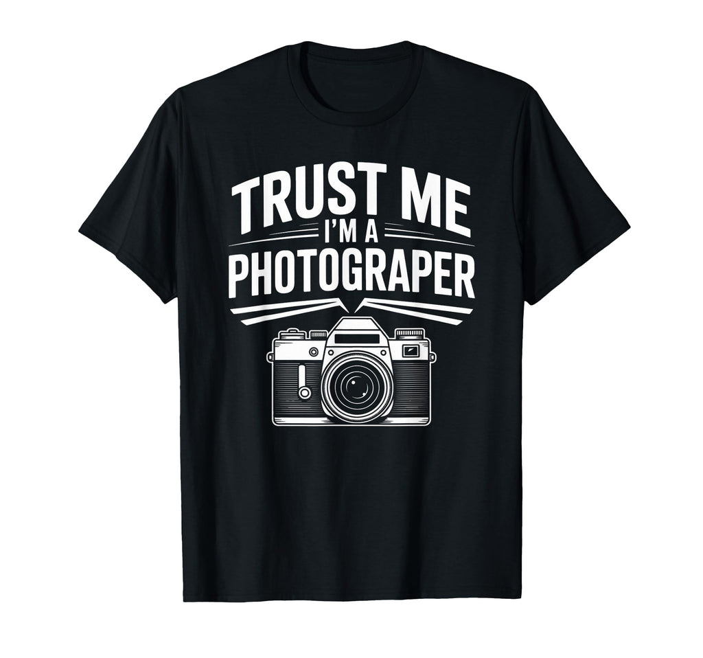 Trust Me Im Photographer Camera Hobby T-Shirt - Custom Art Print for Adults - T-Shirt, Sweatshirt, Hoodie