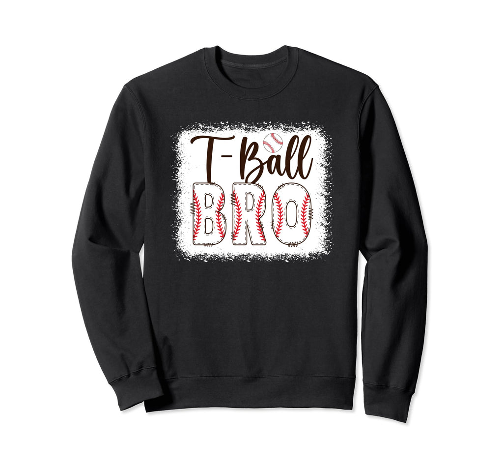 T Ball Bro Baseball T Ball Sweatshirt - Aesthetic Graphic for Adults - T-Shirt, Sweatshirt, Hoodie