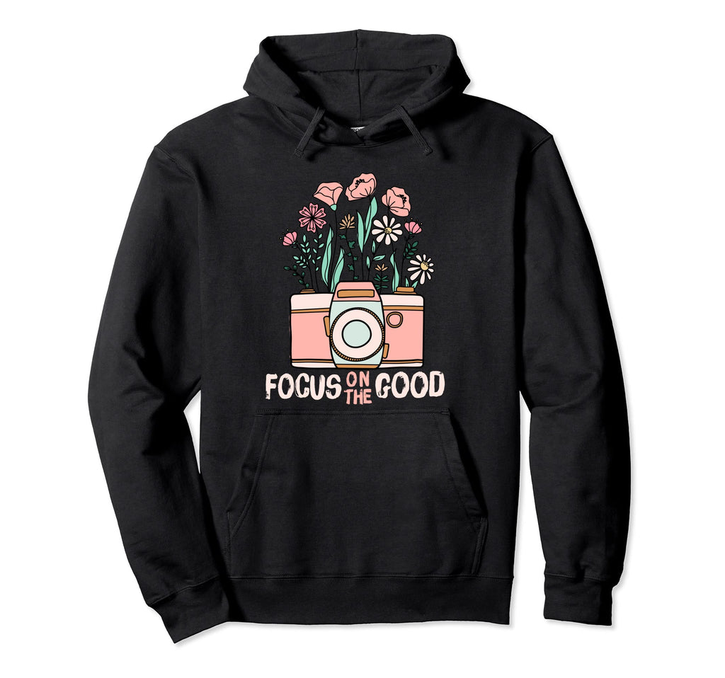 Focus Good Wildflower Camera Happy Hoodie - Casual Everyday Wear Men Women - T-Shirt, Sweatshirt, Hoodie