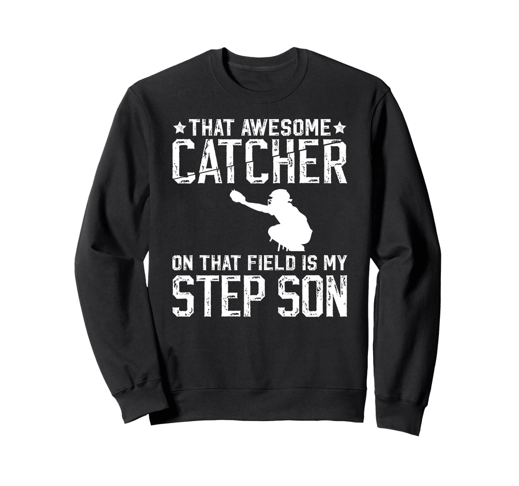 Baseball Catcher Step Dad Proud Sweatshirt - Trendy Graphic Men Women - T-Shirt, Sweatshirt, Hoodie