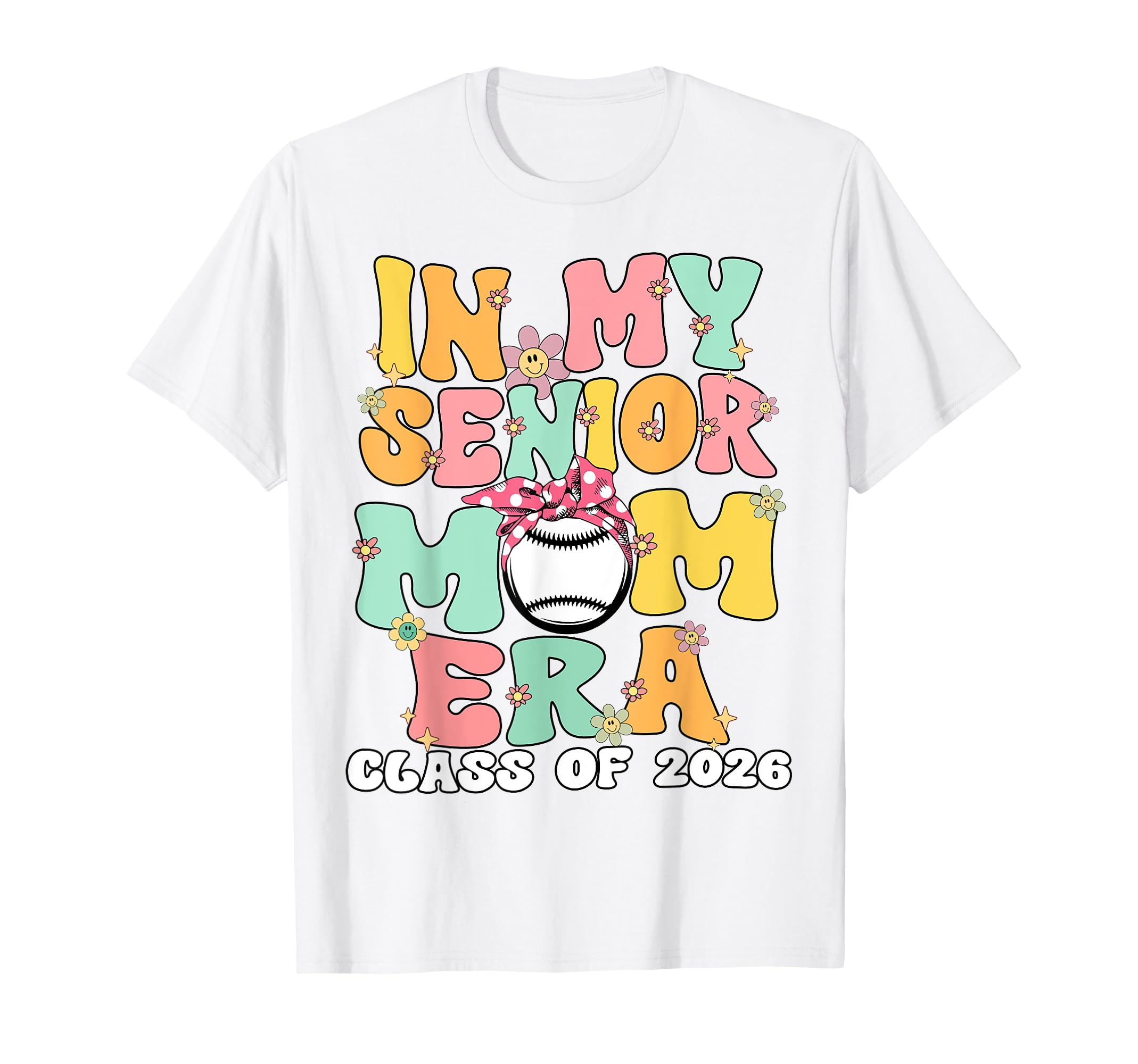 My Senior Mom Era Senior Mom Class 2026 T-Shirt - Graphic Print Men Women - T-Shirt, Sweatshirt, Hoodie