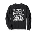 My Favorite Baseball Player Sweatshirt - Fun Novelty Design for Adults - T-Shirt, Sweatshirt, Hoodie