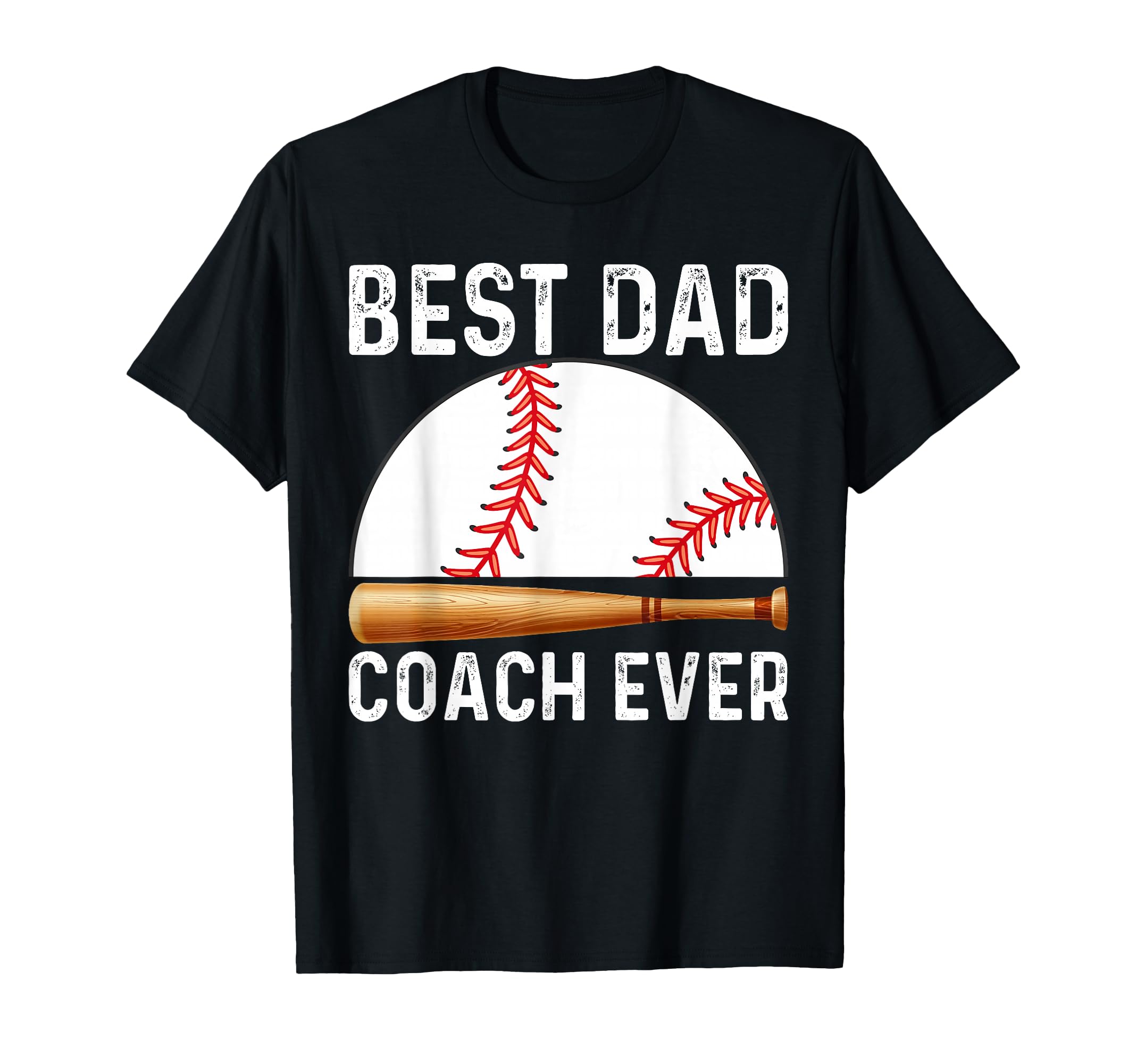 Best Dad Coach Ever Funny Baseball T-Shirt - Casual Everyday Wear Unisex - T-Shirt, Sweatshirt, Hoodie
