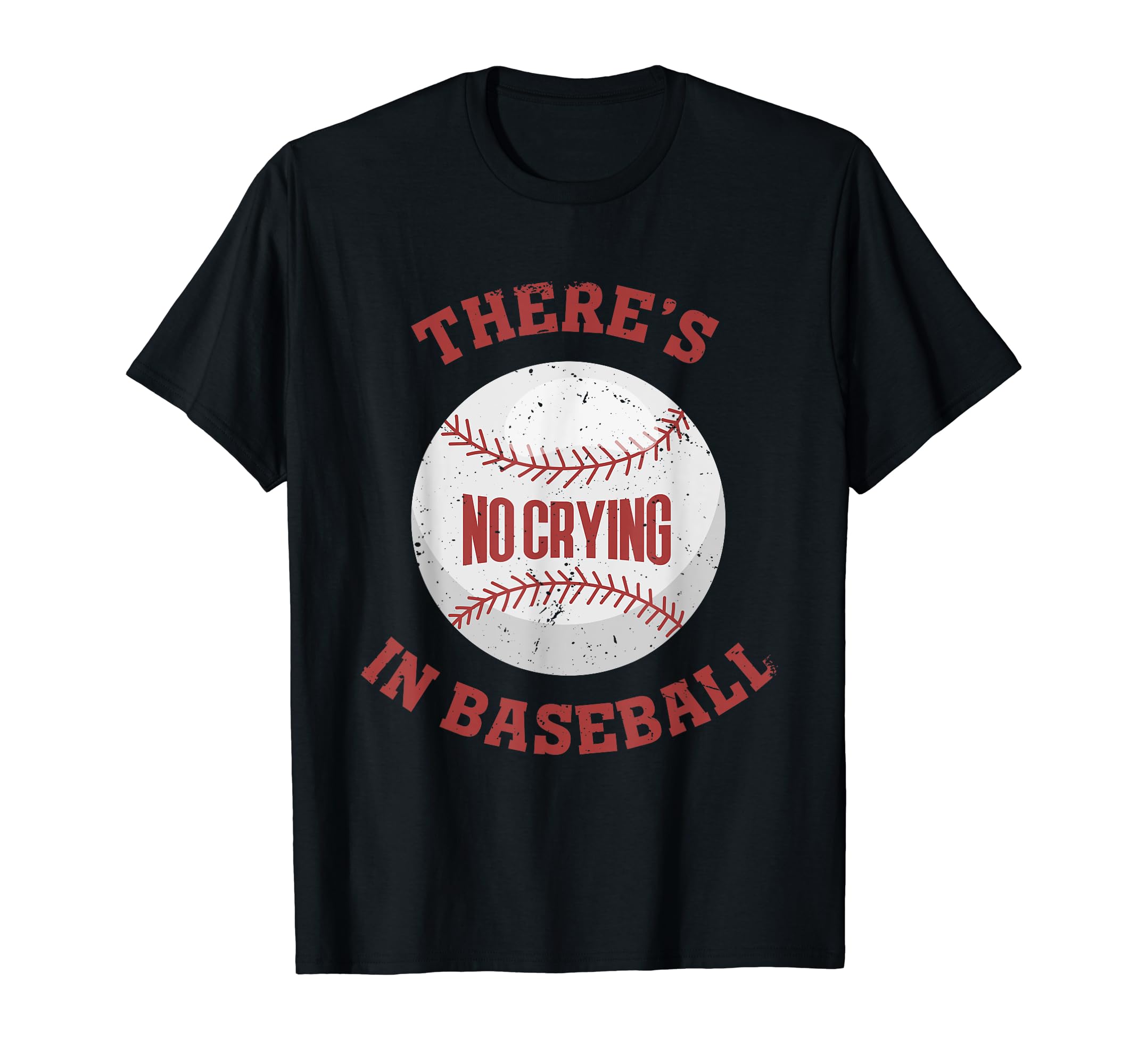 There Is No Crying Baseball Baseball T-Shirt - Custom Art Print Men Women - T-Shirt, Sweatshirt, Hoodie