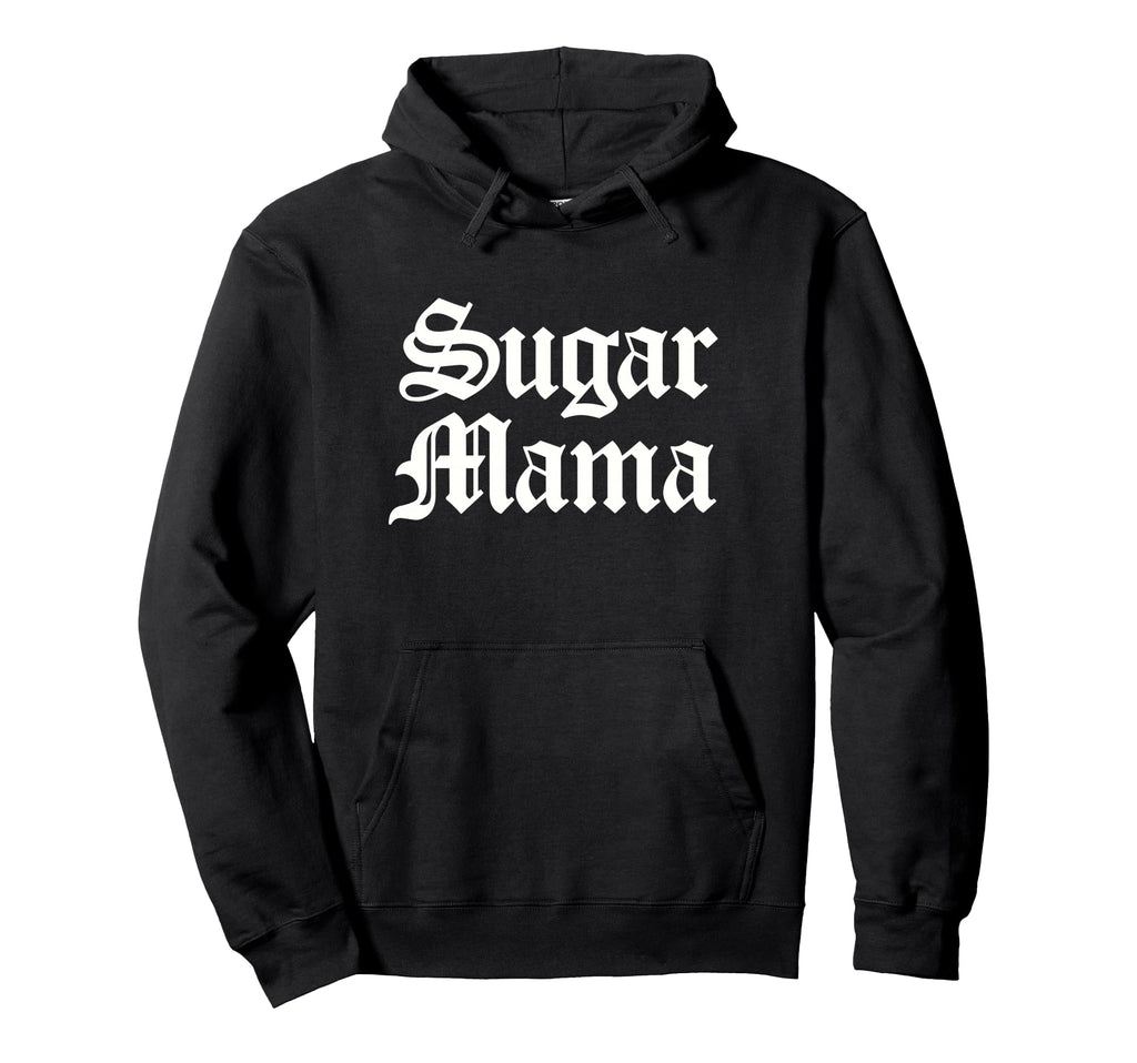 Love My Sugar Mama Trudenz Hoodie - Streetwear Style Unisex - T-Shirt, Sweatshirt, Hoodie