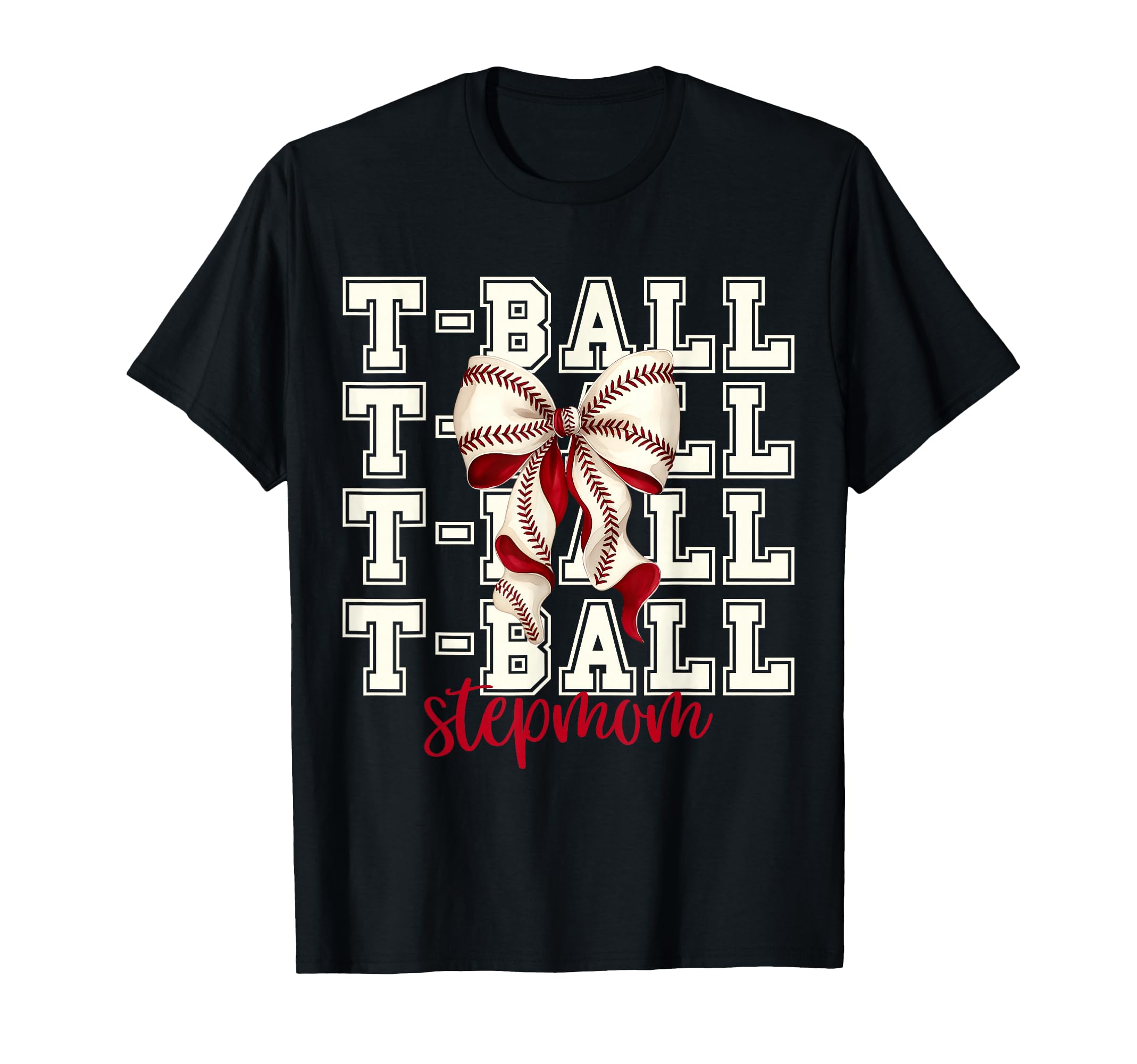 Tball Stepmom Teeball T Ball Coquette T-Shirt - Trendy Graphic Men Women - T-Shirt, Sweatshirt, Hoodie
