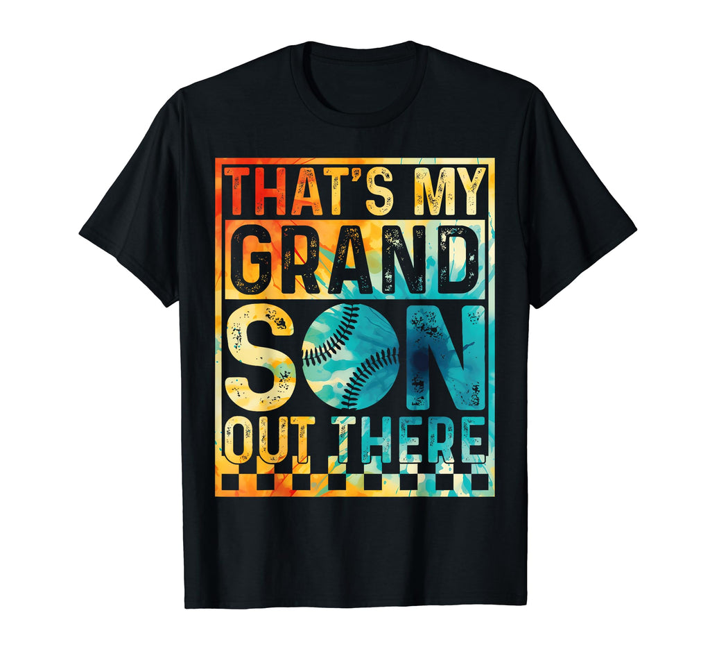 Thats My Grandson Out There Baseball T-Shirt - Unique Graphic Unisex - T-Shirt, Sweatshirt, Hoodie