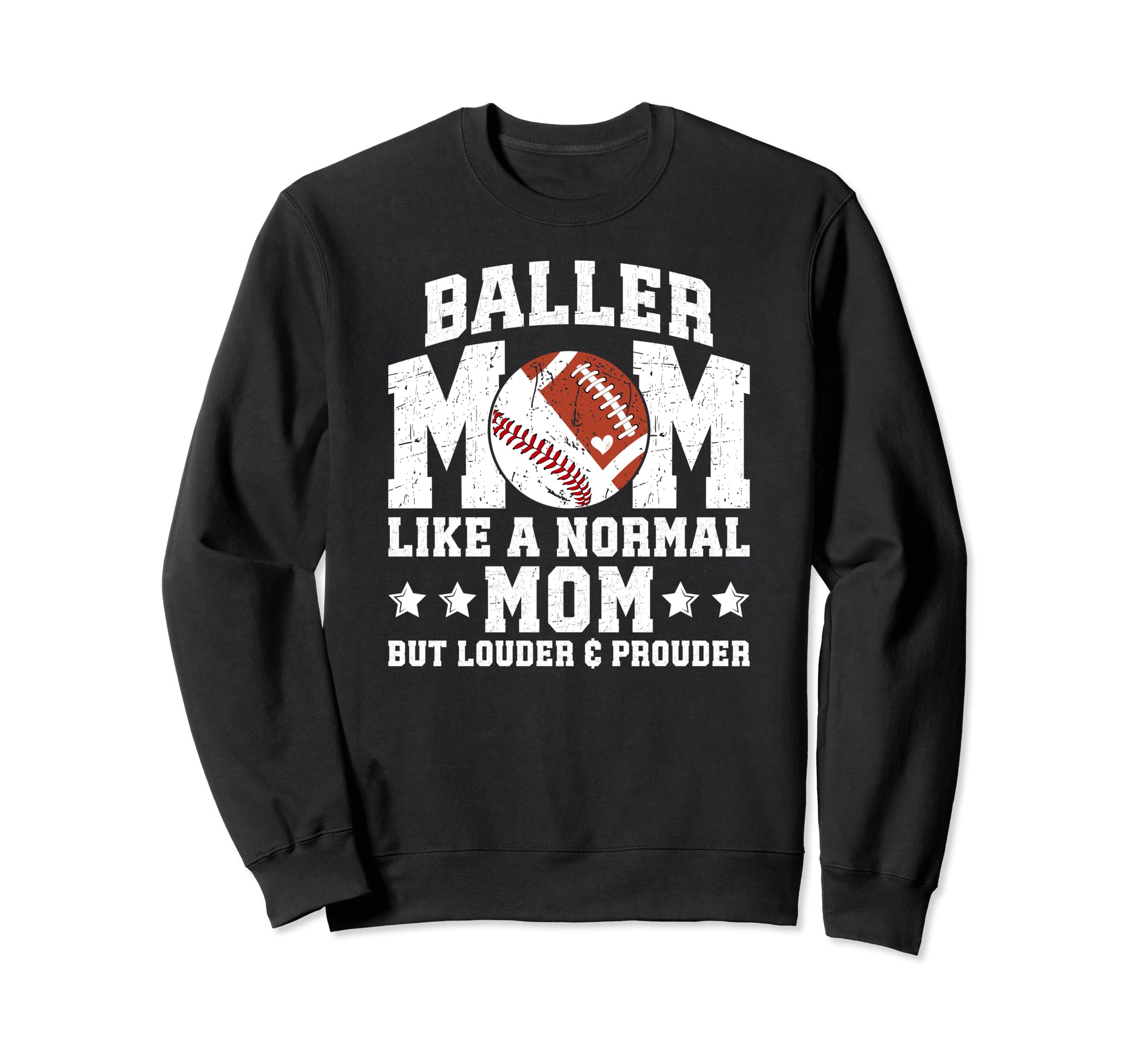 Baller Mom Louder Prouder Football Sweatshirt - Trendy Graphic Unisex - T-Shirt, Sweatshirt, Hoodie