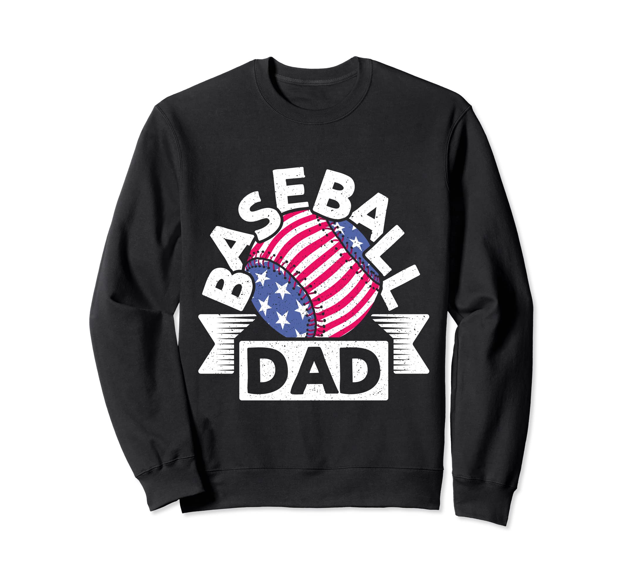 Baseball And Baseball Dad Funny Baseball Sweatshirt - Graphic Print Unisex - T-Shirt, Sweatshirt, Hoodie