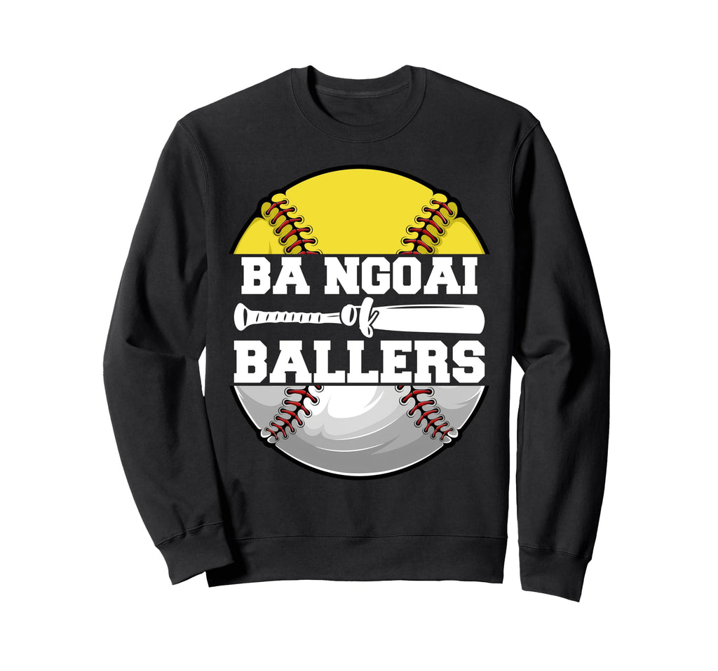 Ba Ngoai Ballers Funny Softball Baseball Sweatshirt - Graphic Print Unisex - T-Shirt, Sweatshirt, Hoodie