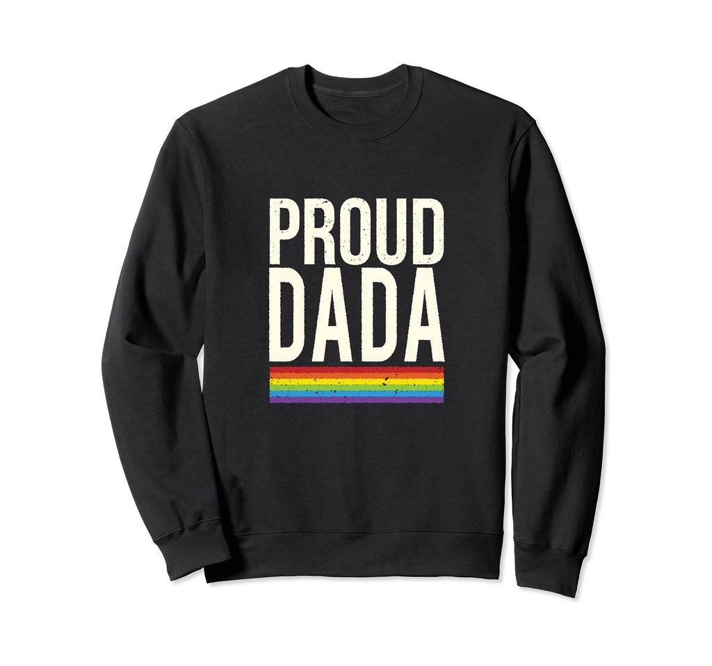Proud Dada Lgbt Dad Pride Daddy Sweatshirt - Trendy Graphic Men Women - T-Shirt, Sweatshirt, Hoodie