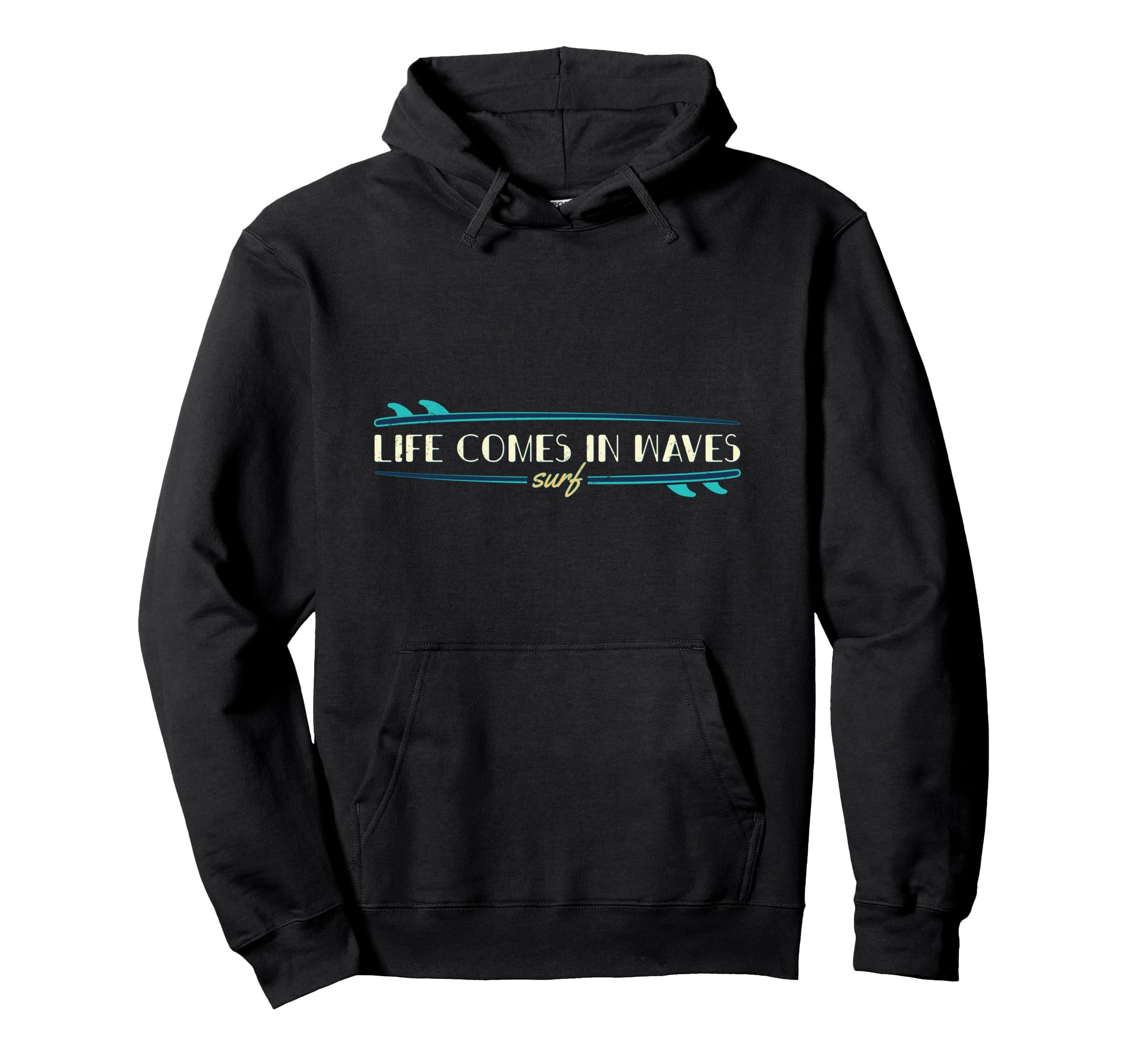 Life Comes Waves Surf Hoodie - Unique Graphic Unisex - T-Shirt, Sweatshirt, Hoodie