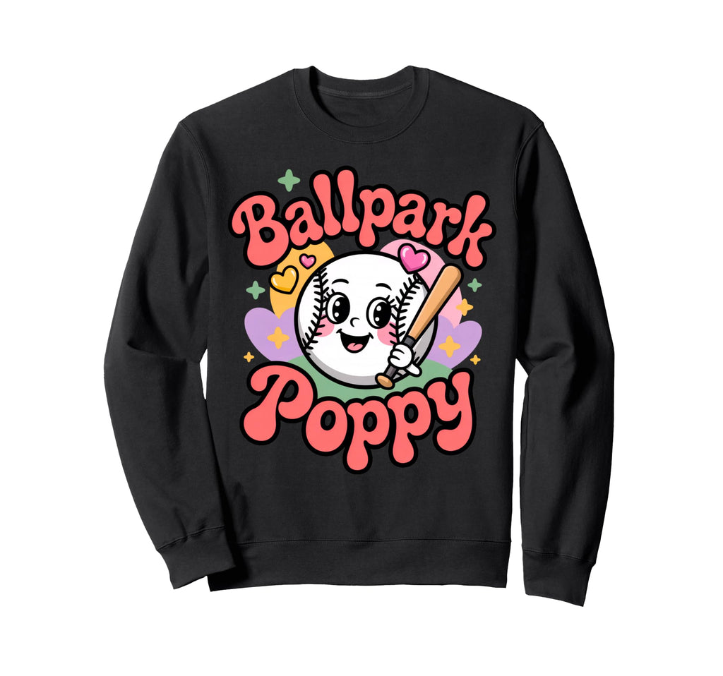 Ballpark Poppy Softball And Baseball Sweatshirt - Unique Graphic Men Women - T-Shirt, Sweatshirt, Hoodie