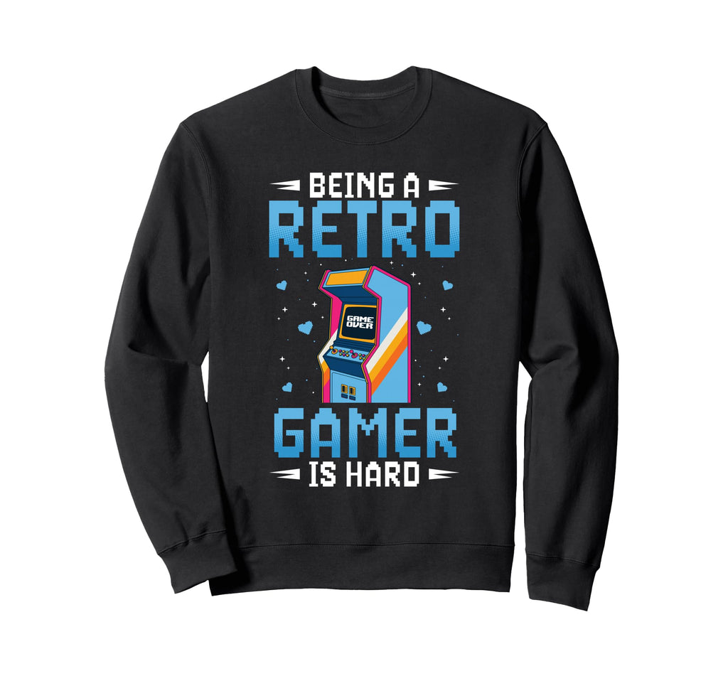 Being Gamer Is Hard Arcade Video Sweatshirt - Graphic Print for Adults - T-Shirt, Sweatshirt, Hoodie