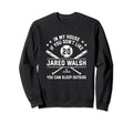 My House Funny Jared Walsh Los Angeles Sweatshirt - Unique Graphic Unisex - T-Shirt, Sweatshirt, Hoodie