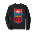 Wine Dine Route 69 Diner Sweatshirt - Unique Graphic Men Women - T-Shirt, Sweatshirt, Hoodie