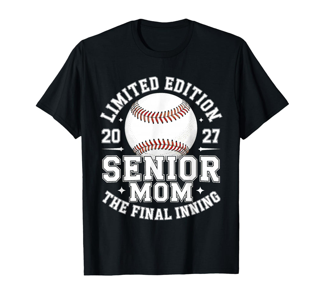 Baseball Senior Mom Final Inning 2027 T-Shirt - Graphic Print Men Women - T-Shirt, Sweatshirt, Hoodie