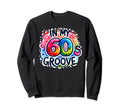 My 60S Groove Psychedelic Music Sweatshirt - Streetwear Style for Adults - T-Shirt, Sweatshirt, Hoodie