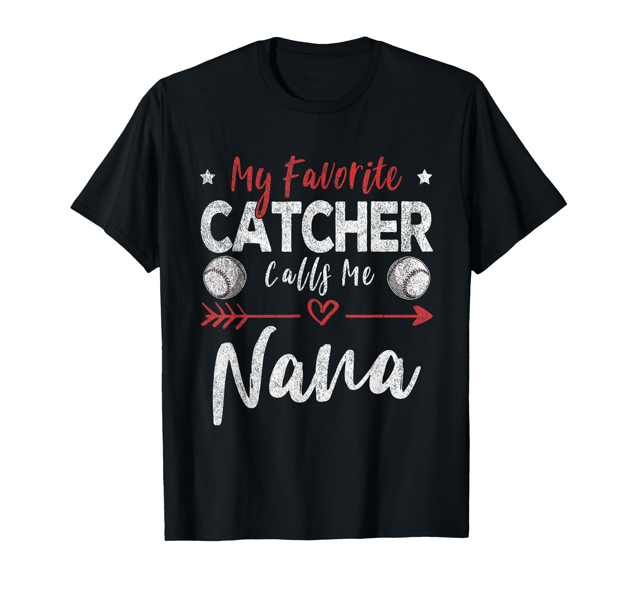 My Favorite Catcher Calls Me Nana T-Shirt - Minimalist Print Men Women - T-Shirt, Sweatshirt, Hoodie