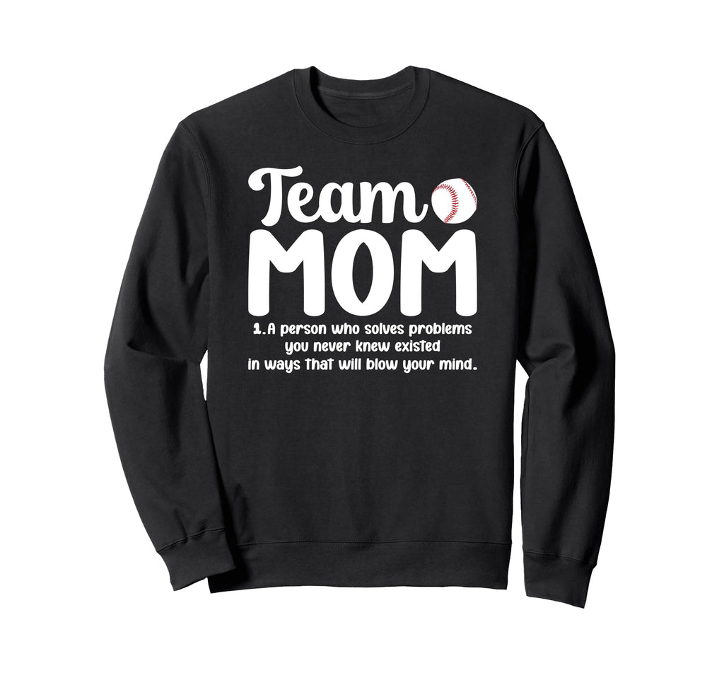 Baseball Team Mom Definition Sweatshirt - Fun Novelty Design Unisex - T-Shirt, Sweatshirt, Hoodie