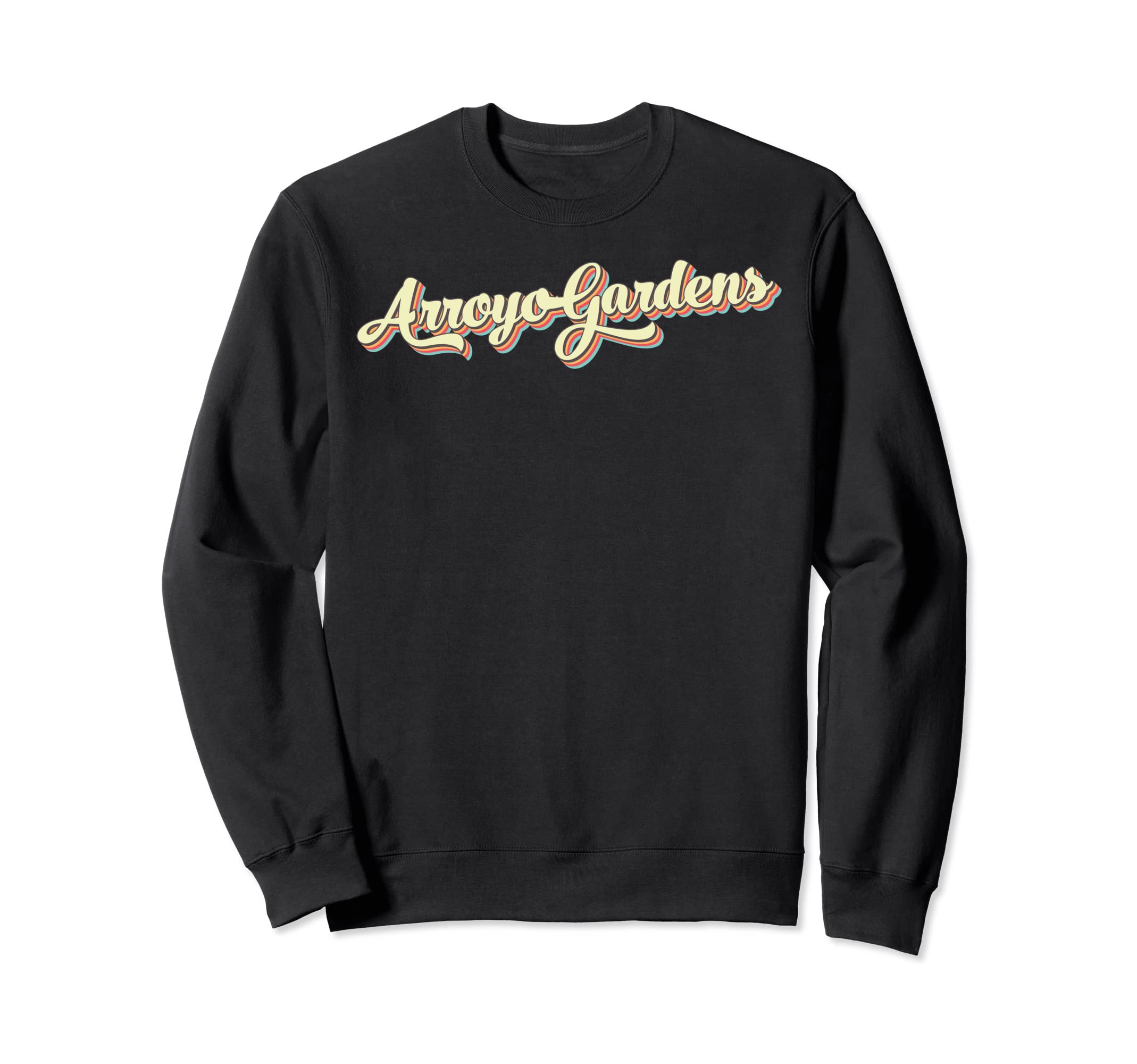 Arroyo Gardens Art Baseball Font Sweatshirt - Casual Everyday Wear Unisex - T-Shirt, Sweatshirt, Hoodie