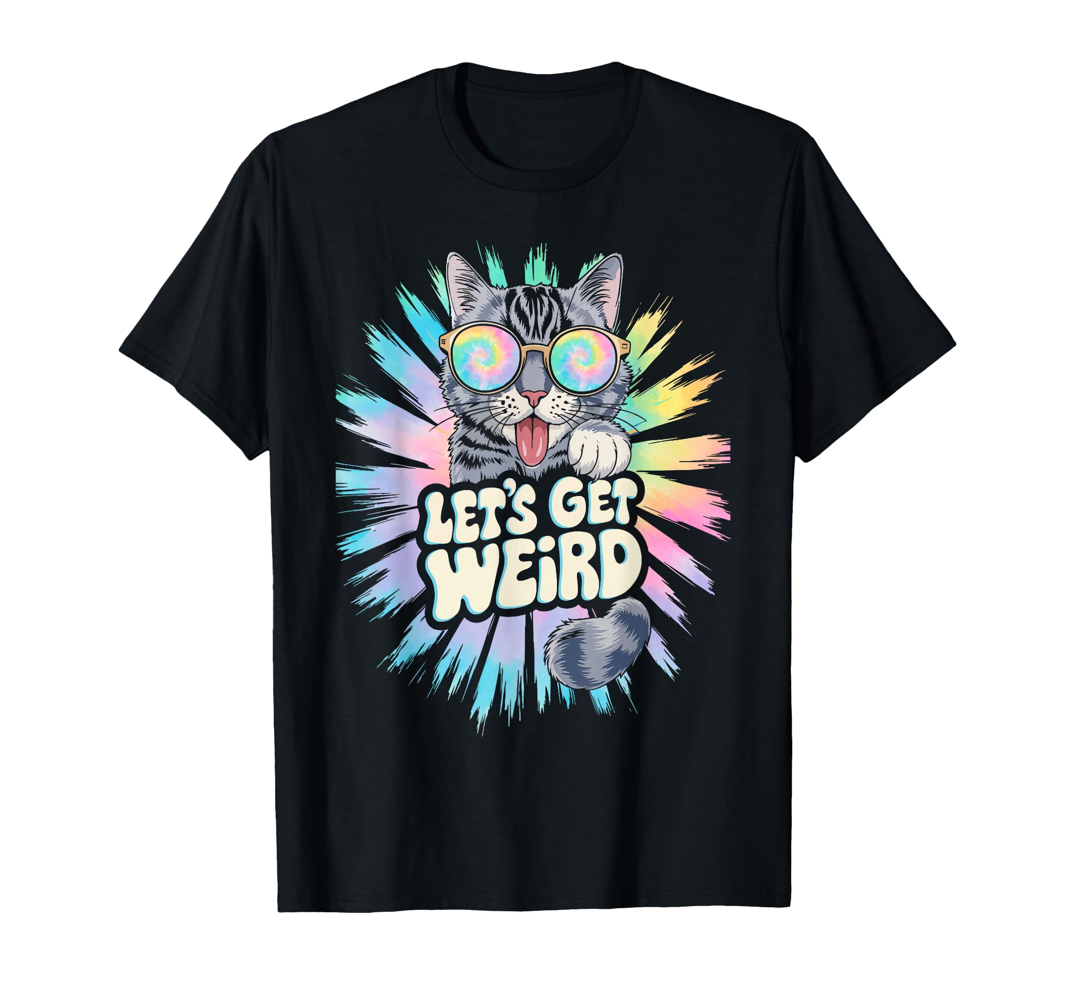 Lets Get Weird Cat Animal Lover T-Shirt - Graphic Print Men Women - T-Shirt, Sweatshirt, Hoodie