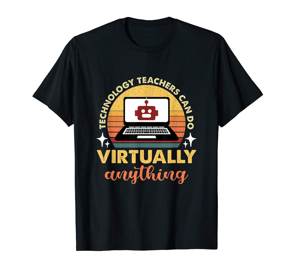 Technology Teachers Can Do Virtually T-Shirt - Streetwear Style for Adults - T-Shirt, Sweatshirt, Hoodie