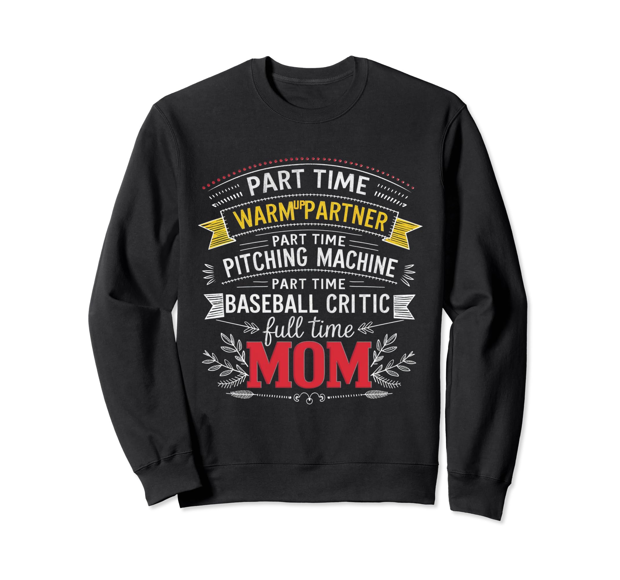 Part Time Warm Up Partner Full Time Mom Sweatshirt - Graphic Print Unisex - T-Shirt, Sweatshirt, Hoodie