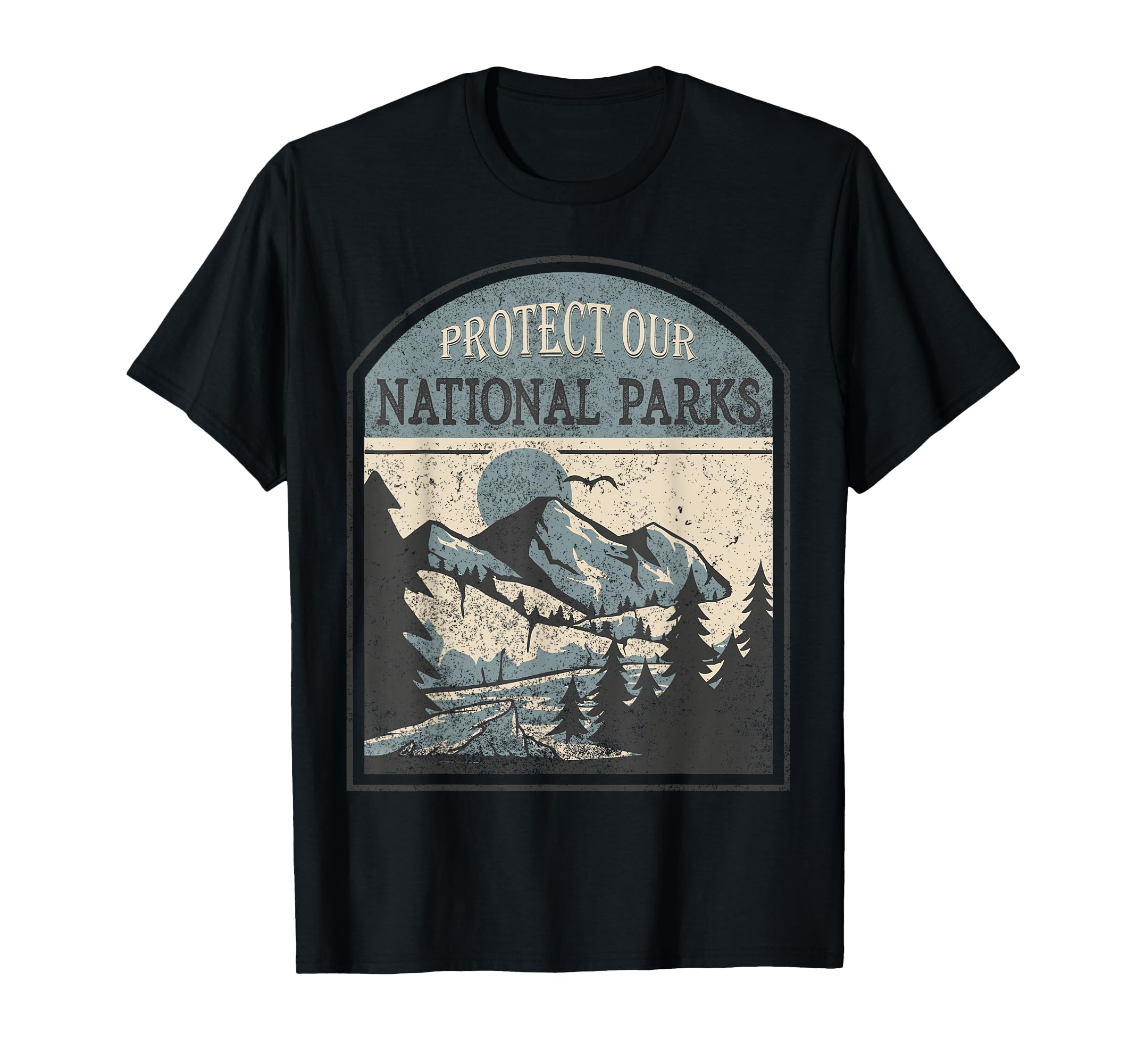 Protect Our National Parks T-Shirt - Casual Everyday Wear for Adults - T-Shirt, Sweatshirt, Hoodie