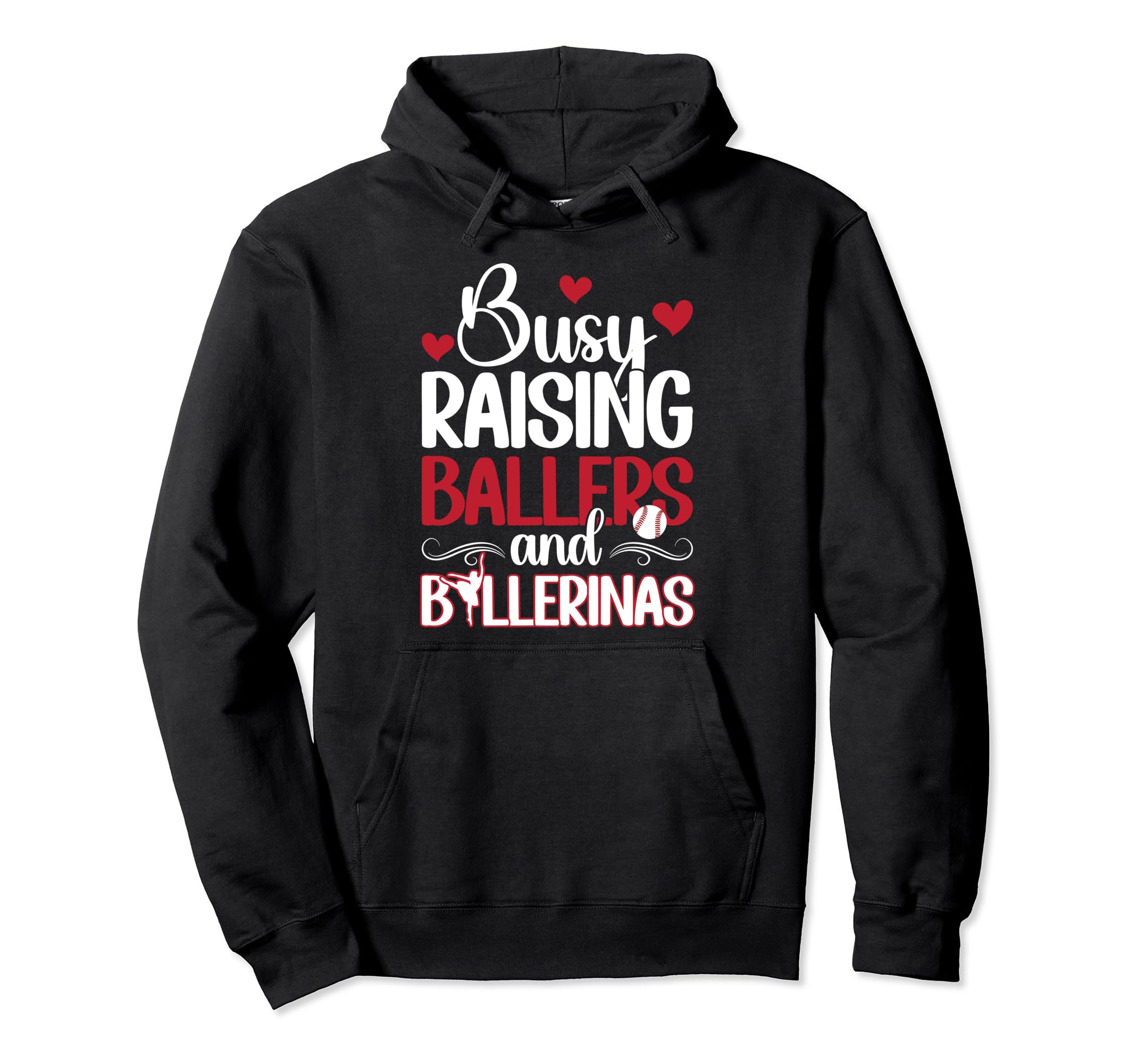 Raising Ballers And Ballerinas Baseball Hoodie - Novelty Apparel Men Women - T-Shirt, Sweatshirt, Hoodie