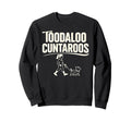 Toodaloo Cuntaroos Funny Meme Dog Sweatshirt - Trendy Graphic Unisex - T-Shirt, Sweatshirt, Hoodie